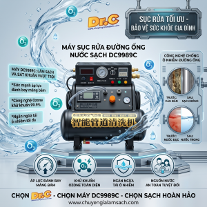 Đánh Giá Máy Sục Rửa Đường Ống Nước DC9989C Công Nghệ Ozone: Giải Pháp Thanh Lọc Nguồn Nước Toàn Diện